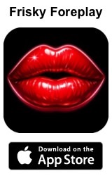 Frisky Foreplay for iPhone Available on App Store