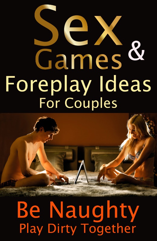 Sex Games and Foreplay Ideas cover