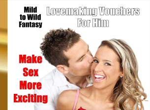Mild to Wild Fantasy Lovemaking Vouchers for Him