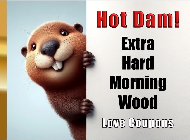 Hot Dam! Extra Hard Morning Wood Love Coupons cover